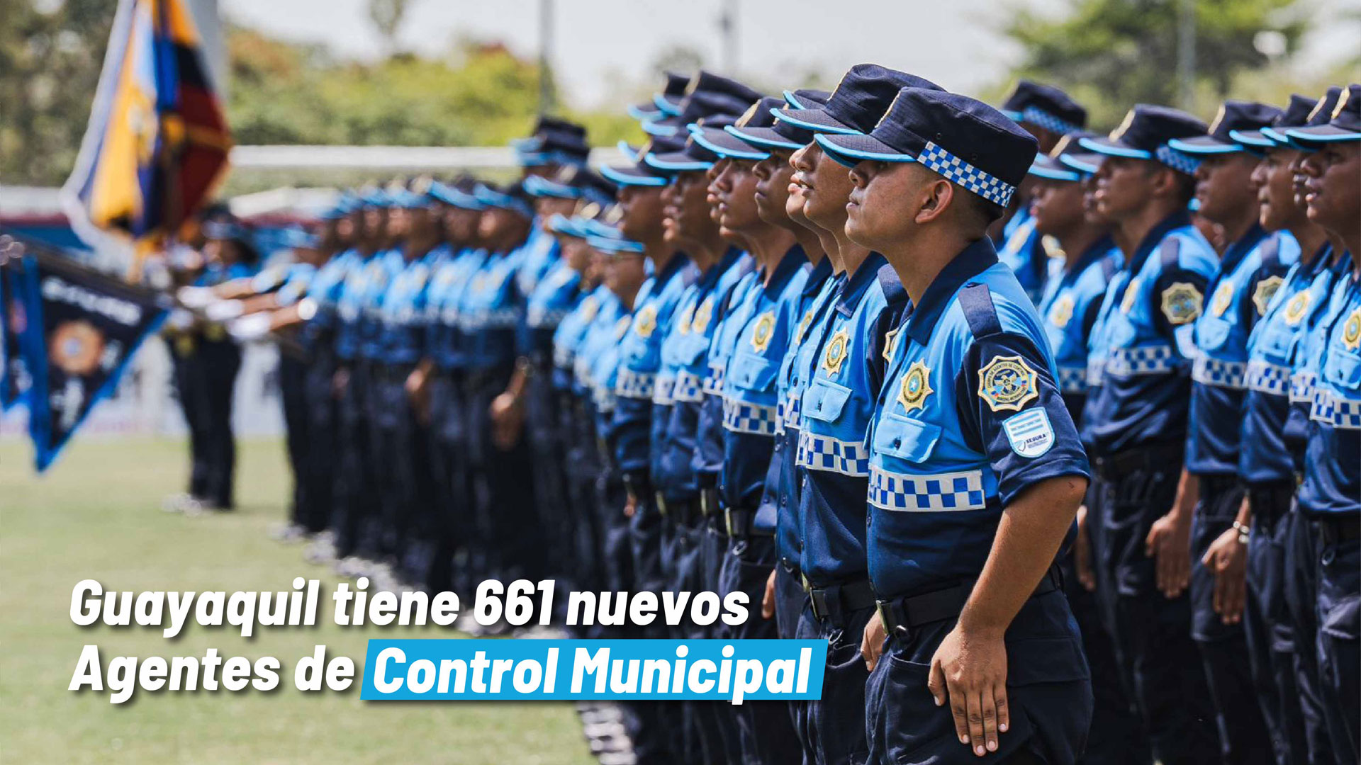 Segura EP incorporó 661 nuevos agentes de control municipal para Guayaquil