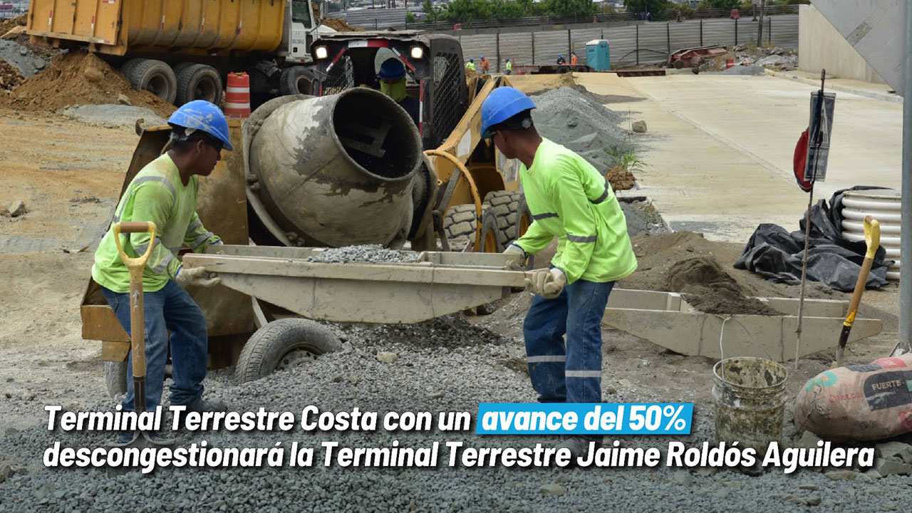 Terminal Terrestre Costa alcanza el 50 % de avance y fortalecerá la conexión de Guayaquil con destinos de alta demanda
